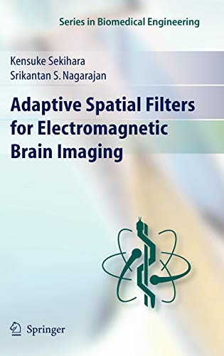 Beispielbild fr Adaptive Spatial Filters for Electromagnetic Brain Imaging (Series in Biomedical Engineering) zum Verkauf von Anybook.com