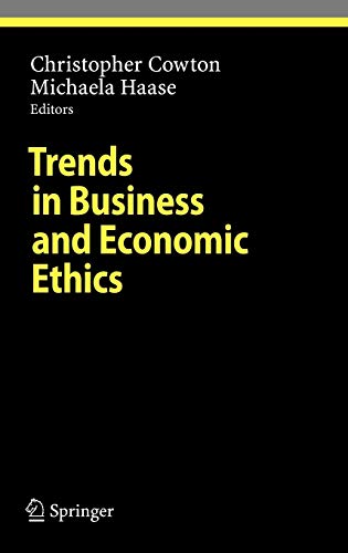 Trend in Business and Economic Ethics - Cowton, Christopher und Michaela Haase