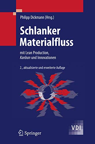 Schlanker Materialfluss. Mit Lean Production, Kanban und Innovationen. - Dickmann, Philipp