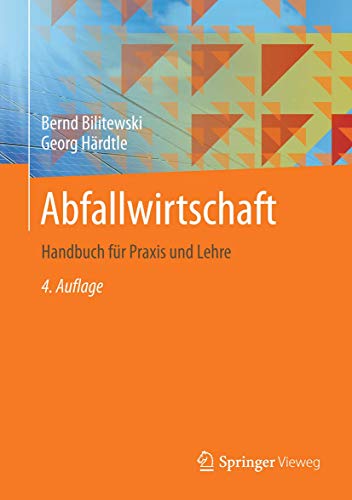Abfallwirtschaft: Handbuch für Praxis und Lehre (German Edition) - Bilitewski, Bernd; Härdtle, Georg
