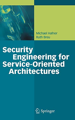 Beispielbild fr Security Engineering for Service-Oriented Architectures zum Verkauf von Bulk Book Warehouse