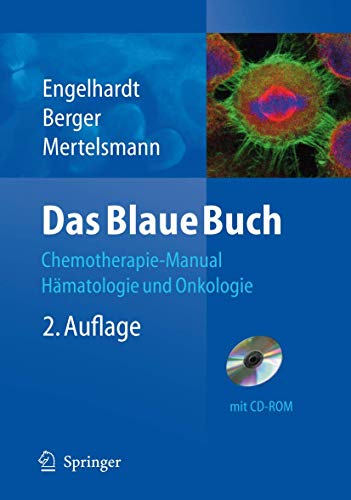 Stock image for Das Blaue Buch: Chemotherapie-Manual Hmatologie und Onkologie Engelhardt, Monika; Hen, Hartmut; Berger, Dietmar and Mertelsmann, Roland for sale by BUCHSERVICE / ANTIQUARIAT Lars Lutzer