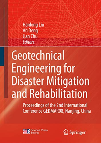 Geotechnical Engineering for Disaster Mitigation and Rehabilitation: Proceedings of the 2nd Inter...