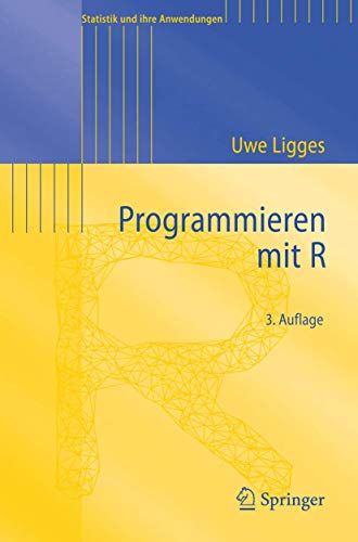 9783540799979: Programmieren mit R (Statistik und ihre Anwendungen) (German Edition)