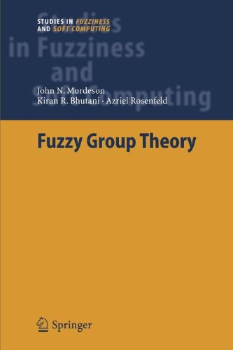 Fuzzy Group Theory (9783540808275) by Mordeson, John N.; Bhutani, Kiran R.; Rosenfeld, A.