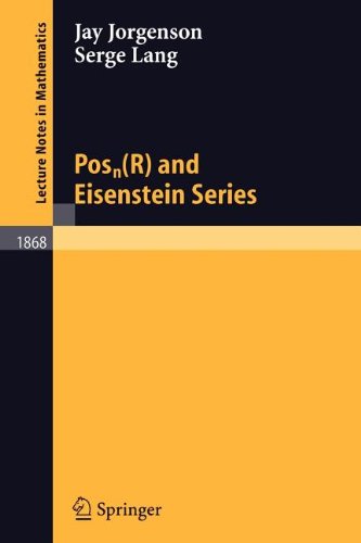 Posn(R) and Eisenstein Series (9783540810421) by Jorgenson, Jay; Lang, Serge