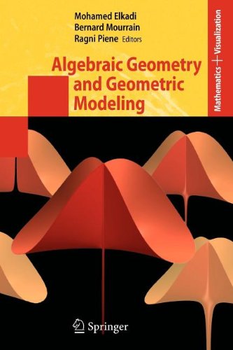 9783540822424: Algebraic Geometry and Geometric Modeling