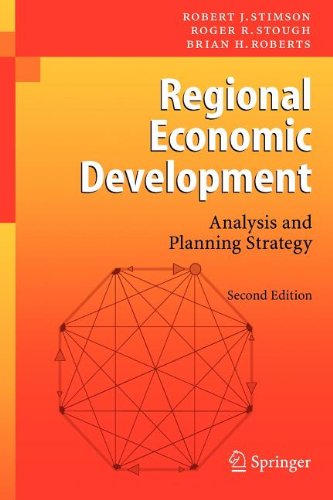 Regional Economic Development (9783540825241) by Stimson, Robert J.; Stough, Roger R.; Roberts, Brian H.