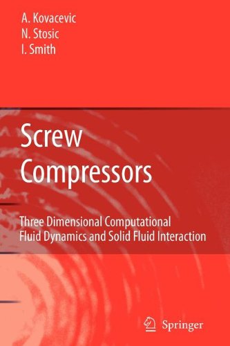Screw Compressors (9783540826613) by Kovacevic, Ahmed; Stosic, Nikola; Smith, Ian