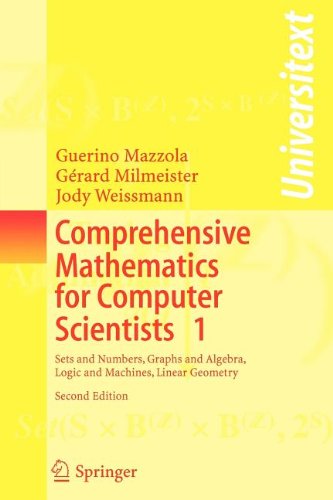 Comprehensive Mathematics for Computer Scientists 1 (9783540827306) by Mazzola, Guerino B.; Milmeister, GÃ©rard; Weissmann, Jody