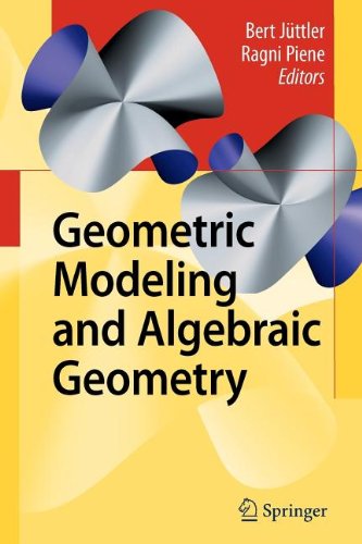 9783540837763: Geometric Modeling and Algebraic Geometry