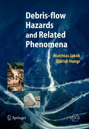 Debris-flow Hazards and Related Phenomena (9783540847885) by Jakob, Matthias; Hungr, Oldrich