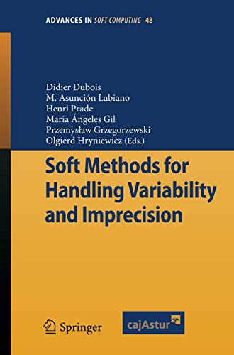 9783540850267: Soft Methods For Handling Variability and Imprecision