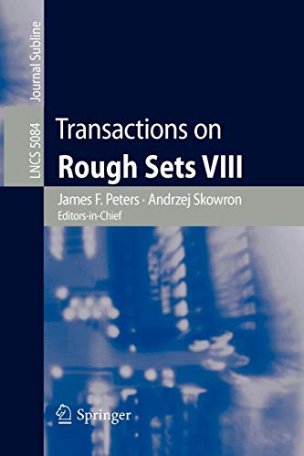 Stock image for Transactions on Rough Sets VIII (Lecture Notes in Computer Science / Transactions on Rough Sets) (v. 8) for sale by GuthrieBooks