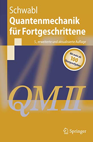 Beispielbild fr Quantenmechanik für Fortgeschrittene (QM II) (Springer-Lehrbuch) (German Edition) zum Verkauf von HPB-Red