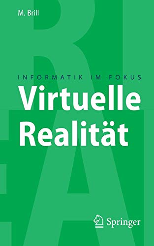 Beispielbild fr Virtuelle Realitt (Informatik im Fokus) (German Edition) zum Verkauf von Book Deals