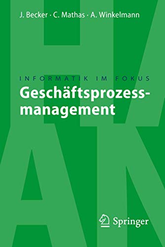 Beispielbild fr Geschftsprozessmanagement (Informatik im Fokus) (German Edition) zum Verkauf von Lucky's Textbooks