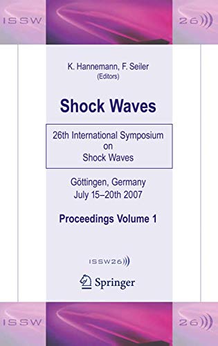 9783540851677: Shock Waves: 26th International Symposium on Shock Waves, Volume 1