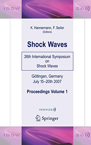 9783540851677: Shock Waves: 26th International Symposium on Shock Wave: 26th International Symposium on Shock Waves, Volume 1