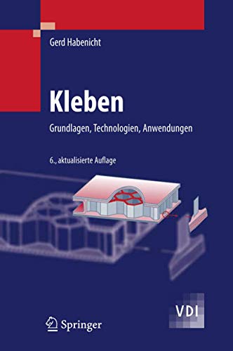 9783540852643: Kleben: Grundlagen, Technologien, Anwendungen (VDI-Buch) (German Edition)