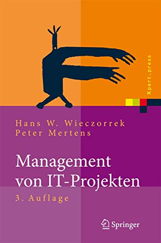 9783540852902: Management Von It-Projekten: Von Der Planung Zur Realisierung (3., Berarb. U. Erw. Aufl.) (Xpert.Press)