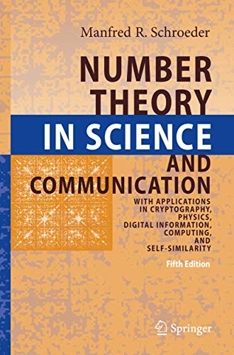 9783540852971: Number Theory in Science and Communication: With Applications in Cryptography, Physics, Digital Information, Computing, and Self-Similarity