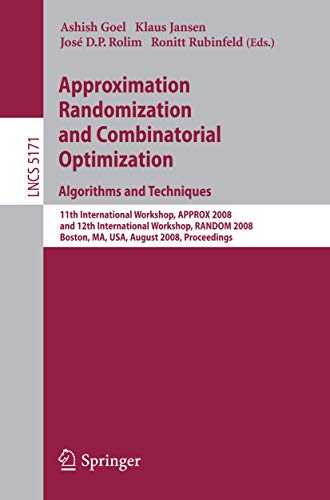 Immagine dell'editore per Approximation, Randomization and Combinatorial Optimization. Algorithms and Techniques: 11th International Workshop, APPROX 2008 and 12th . Computer Science and General Issues) venduto da GuthrieBooks