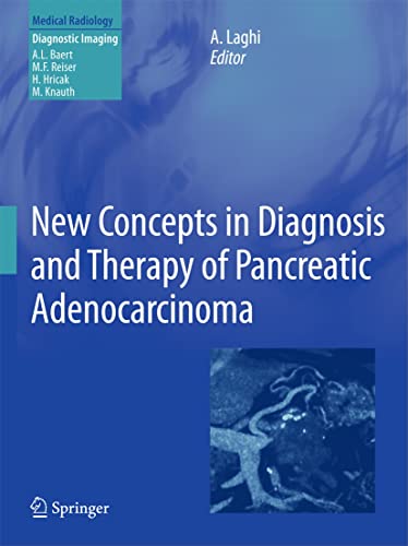 Imagen de archivo de New Concepts in Diagnosis and Therapy of Pancreatic Adenocarcinoma (Medical Radiology / Diagnostic Imaging) a la venta por Chiron Media
