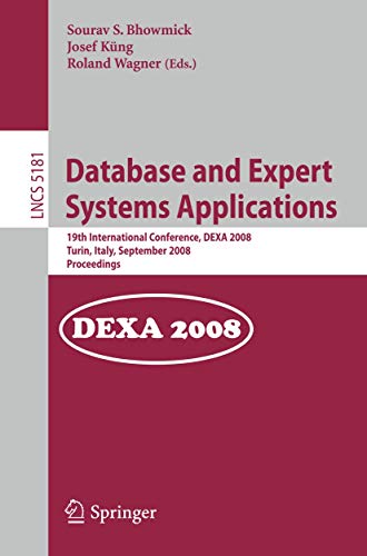 Stock image for Database And Expert Systems Applications: 19Th International Conference, Dexa 2008, Turin, Italy, September 1-5, 2008, Proceedings for sale by Basi6 International