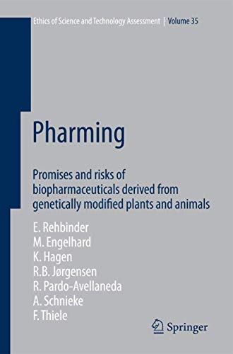 Imagen de archivo de Pharming: Promises and risks ofbBiopharmaceuticals derived from genetically modified plants and animals (Ethics of Science and Technology Assessment, 35) a la venta por GF Books, Inc.
