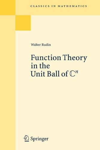 9783540858287: [Function Theory in the Unit Ball of Cn: Reprint of the 1st Ed Berlin Heidelberg New York 1980] (By: Walter Rudin) [published: October, 2008]