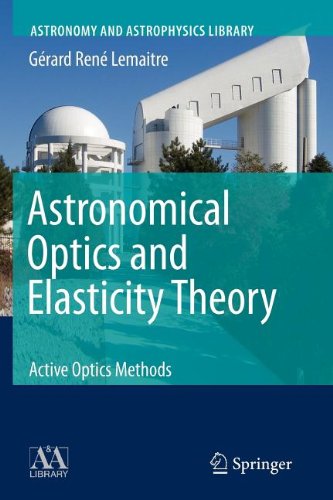 9783540864622: Astronomical Optics and Elasticity Theory