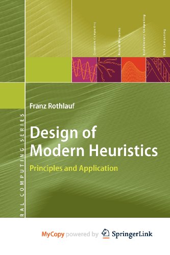 9783540867982: Design of Modern Heuristics: Principles and Application