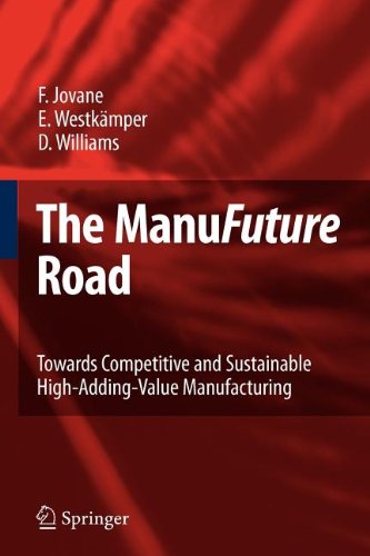 The ManuFuture Road (9783540869818) by Jovane, Francesco; WestkÃ¤mper, Engelbert; Williams, David