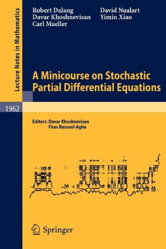 9783540873778: A Minicourse on Stochastic Partial Differential Equations