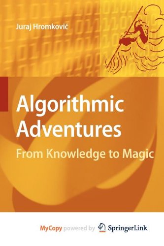 Beispielbild fr Algorithmic Adventures. From Knowledge to Magic. zum Verkauf von Gast & Hoyer GmbH