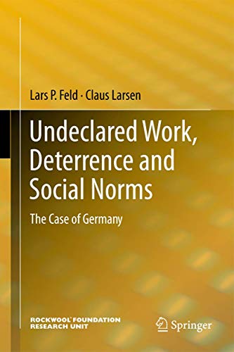 Undeclared Work, Deterrence and Social Norms - Lars P. Feld|Claus Larsen
