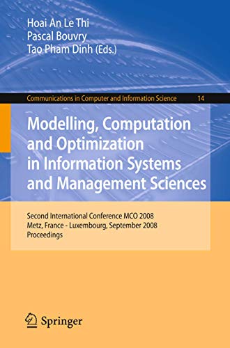 Stock image for Modelling, Computation and Optimization in Information Systems and Management Sciences: Second International Conference MCO 2008, Metz, France - . in Computer and Information Science) for sale by Greenpine Books