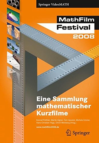 Beispielbild fr Mathfilm Festival 2008: Eine Sammlung Mathematischer Videos (Springer VideoMath) zum Verkauf von Brook Bookstore