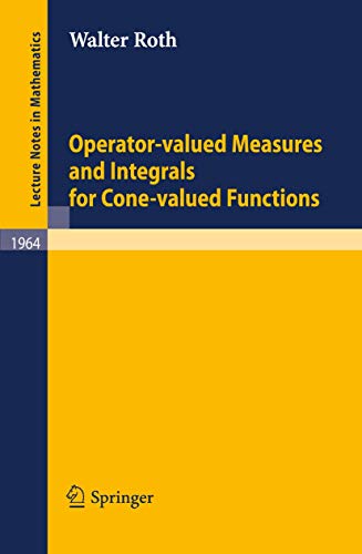 Stock image for Operator-Valued Measures and Integrals for Cone-Valued Functions for sale by Books Puddle