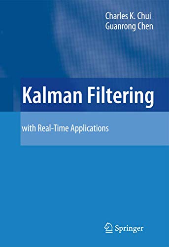 9783540878483: Kalman Filtering: with Real-Time Applications