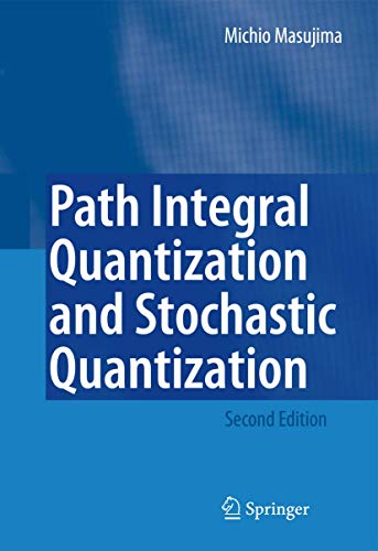 9783540878506: Path Integral Quantization and Stochastic Quantization