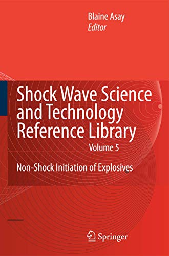 Shock Wave Science and Technology Reference Library. Volume 5. Non-Shock Initiation of Explosives.