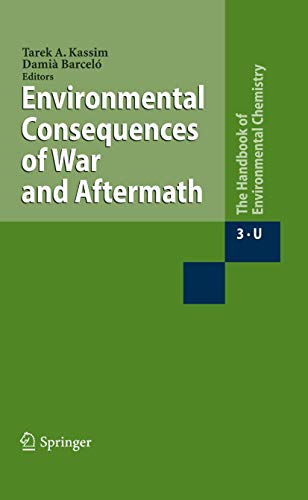 Stock image for Environmental Consequences of War and Aftermath (The Handbook of Environmental Chemistry, 3 / 3U) for sale by GF Books, Inc.