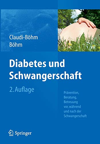 Stock image for Diabetes Und Schwangerschaft: Pravention, Beratung, Betreuung Vor, Wahrend Und Nach Der Schwangerschaft for sale by Revaluation Books
