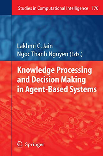 9783540880486: Knowledge Processing and Decision Making in Agent-Based Systems: 170