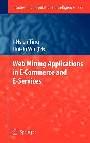 9783540880806: Web Mining Applications in E-Commerce and E-Services: 172 (Studies in Computational Intelligence)