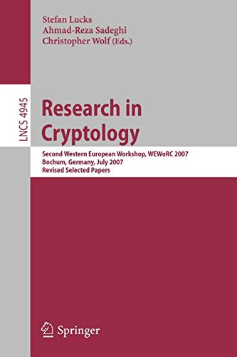 Stock image for Research In Cryptology: Second Western European Workshop, Weworc 2007, Bochum, Germany, July 4-6, 2007, Revised Selected Papers for sale by Basi6 International