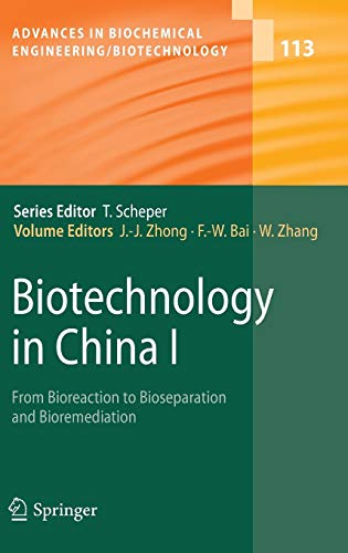 Imagen de archivo de Biotechnology in China I: From Bioreaction to Bioseparation and Bioremediation (Advances in Biochemical Engineering/Biotechnology, 113) a la venta por BOOKWEST