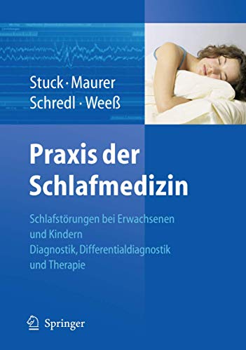 Stock image for Praxis Der Schlafmedizin: Schlafst Rungen Bei Erwachsenen Und Kindern Diagnostik, Differentialdiagnostik Und Therapie for sale by ThriftBooks-Atlanta